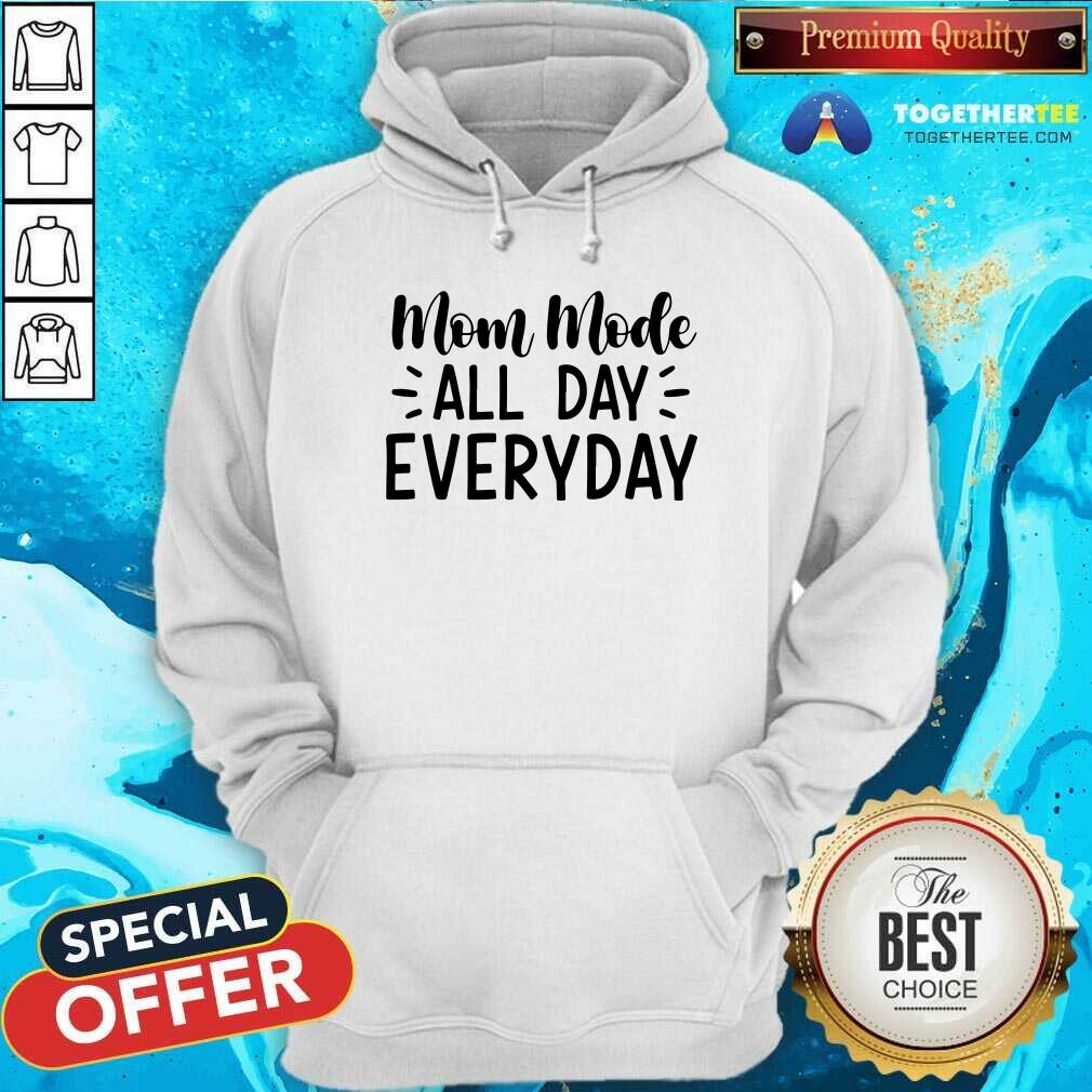 Pretty Mom Mode All Day Every Day Shirt - Image 5