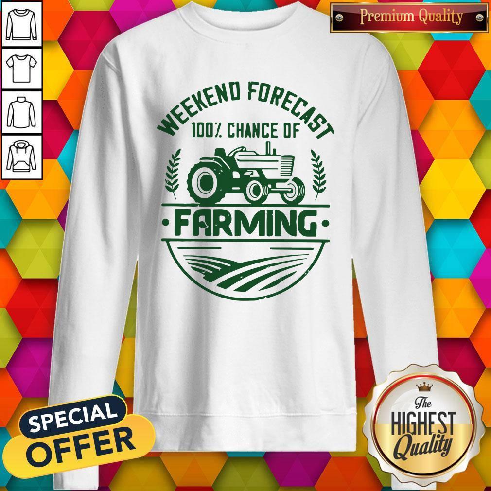 Weekend Forecast 100% Chance Of Farming Shirt - Image 5