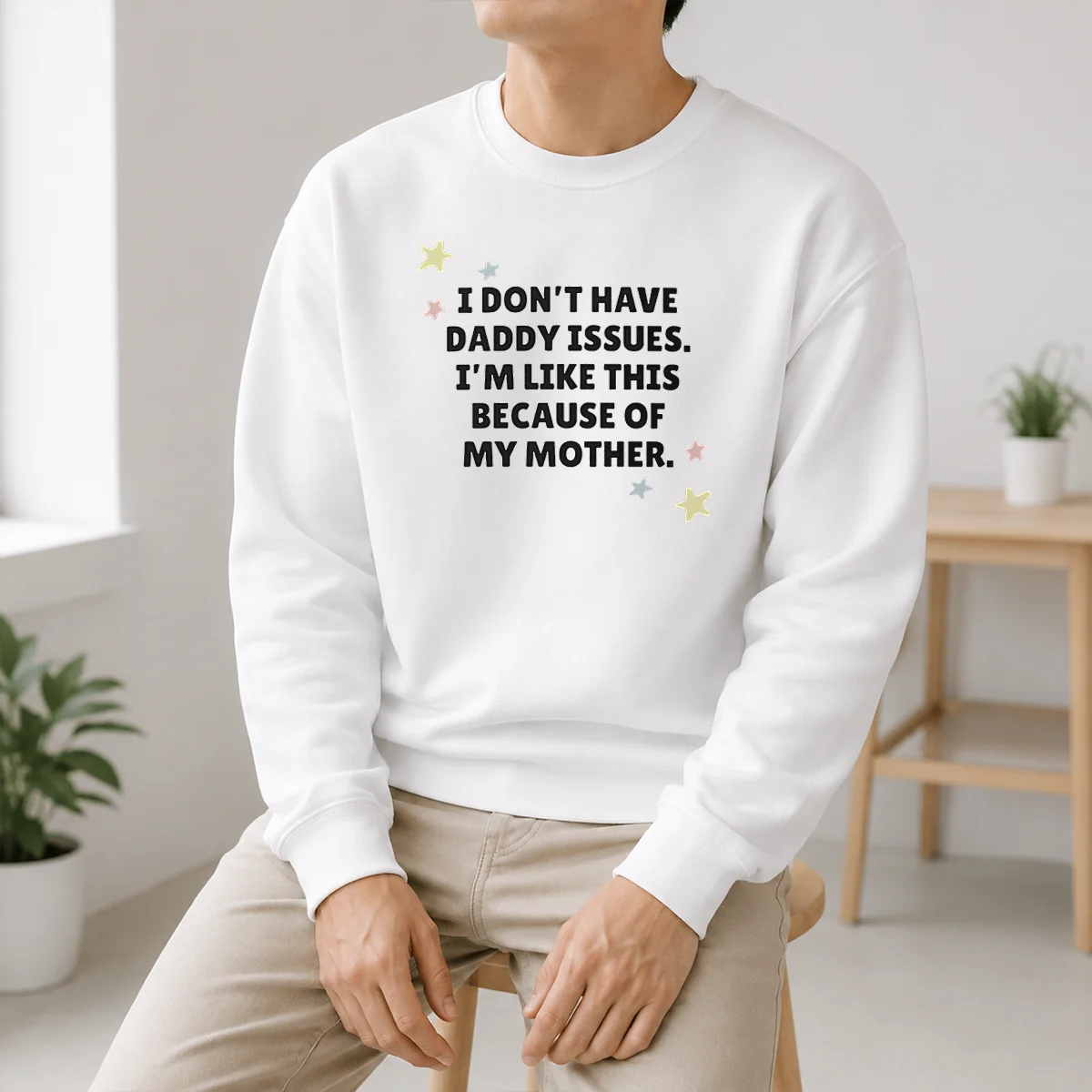 Hot I Don't Have Daddy Issues I'm Like This Because Of My Mother Shirt - Image 6