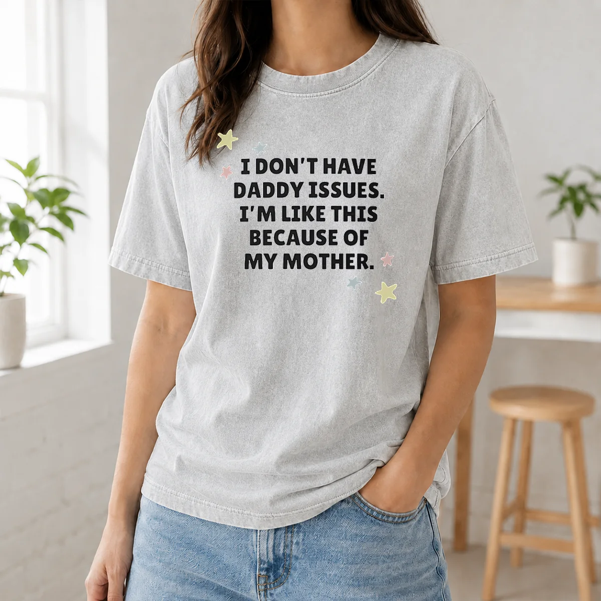 Hot I Don't Have Daddy Issues I'm Like This Because Of My Mother Shirt - Image 8