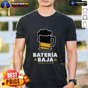 Official Bateria Baja Acerquese A La Barra T-Shirt