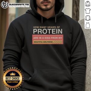 Alternative view of Top How Many Grams Of Protein Are In A Kiss From My Beautiful Girlfriend Product T-Shirt