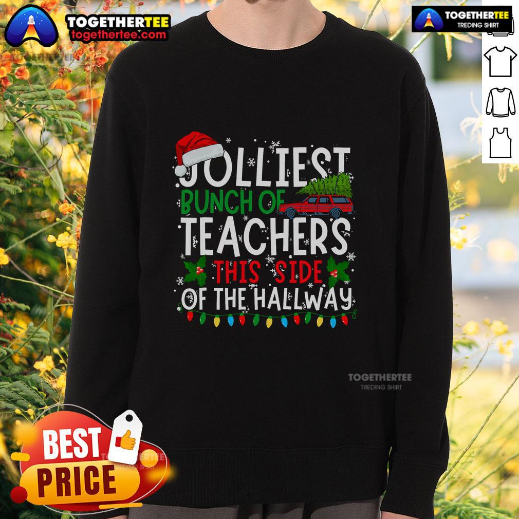 Top Jolliest Bunch Of Teachers This Side Of The Hallway Xmas T-Shirt - Image 5