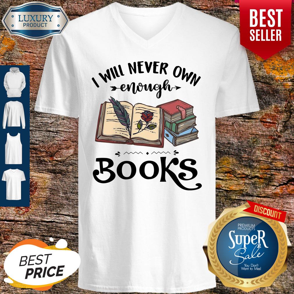 I Will Never Own Enough Books Shirt - Image 2