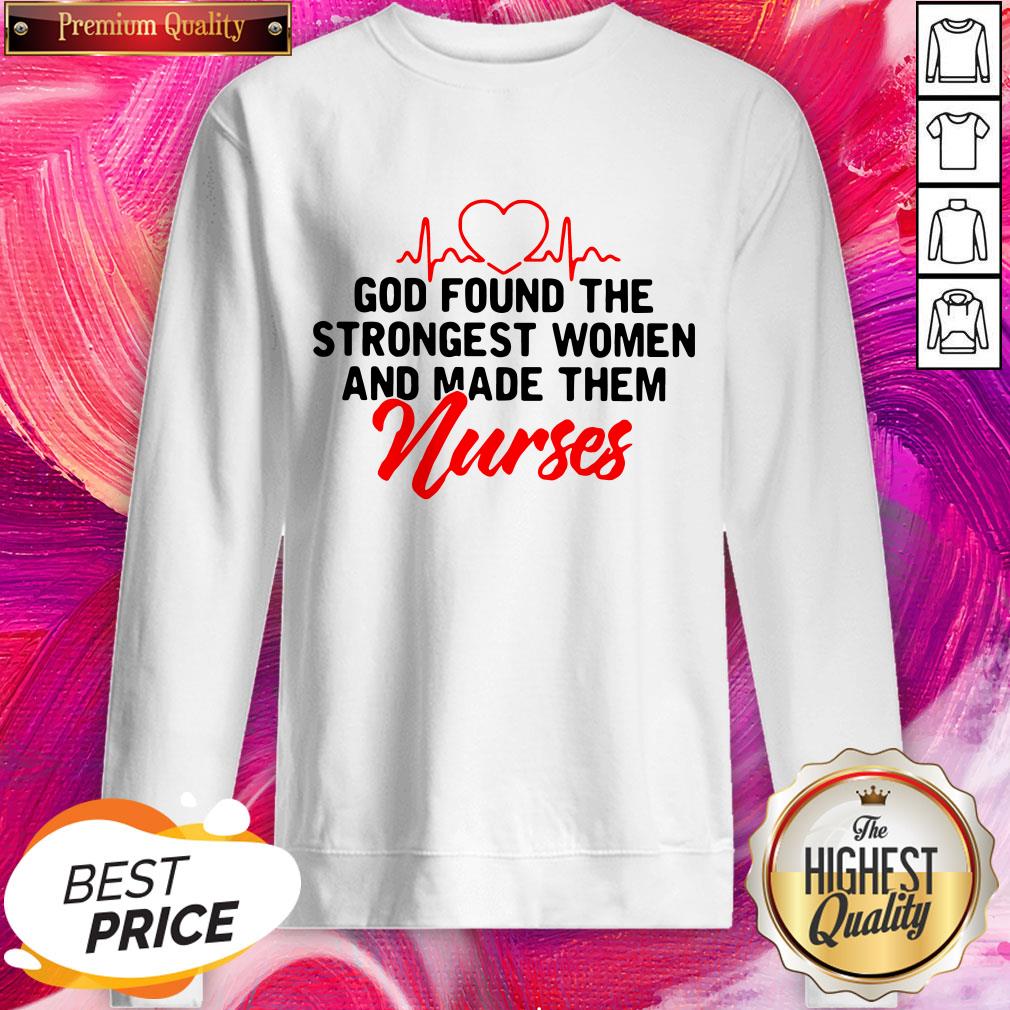 Good God Found The Strongest Women And Made Them Nurse Shirt - Image 4