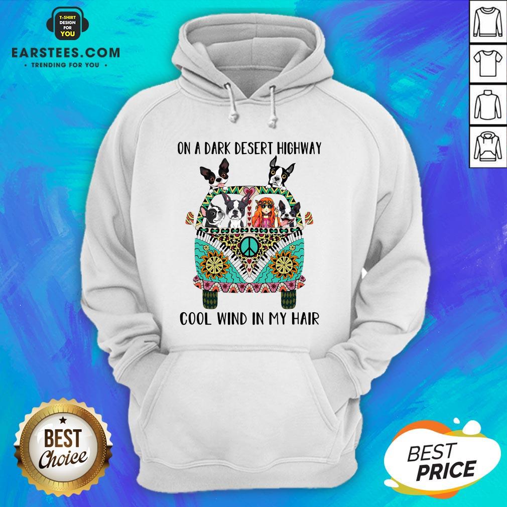 Original Boston Terrier And Hipper Girl On A Dark Desert Highway Cool Wind In My Hair Shirt - Image 2