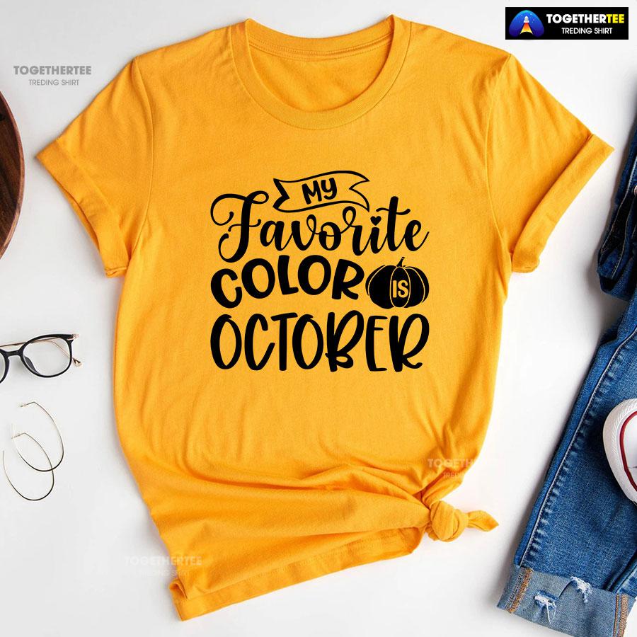 My Favorite Color Is October T-Shirt - Image 10