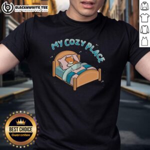 Nice My Cozy Place T-Shirt
