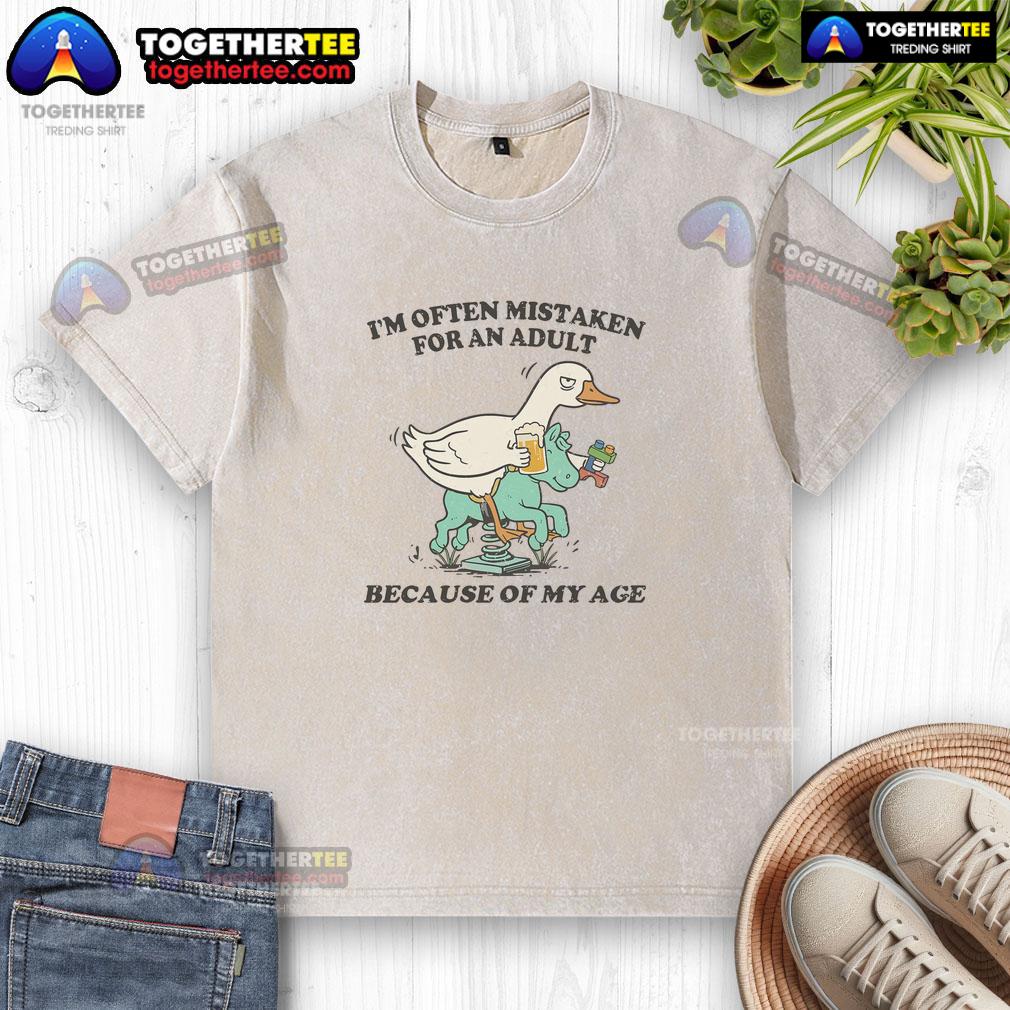 Top I'm Often Mistaken For An Adult Because Of My Age Duck T-Shirt - Image 6