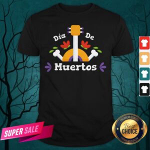 Dia De Los Guitar Mexican Holiday Shirt