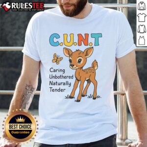 Cute C.U.N.T. Caring Unbothered Naturally Tender Cartoon Deer T-Shirt