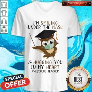 Alternative view of I'M Smiling Under The Mask And Hugging You In My Heart Preschool Teacher Shirt