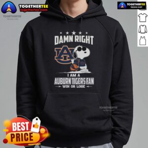 Alternative view of Top Damn Right I Am A Auburn Tigers Fan Win Or Lose Limited Edition T-Shirt