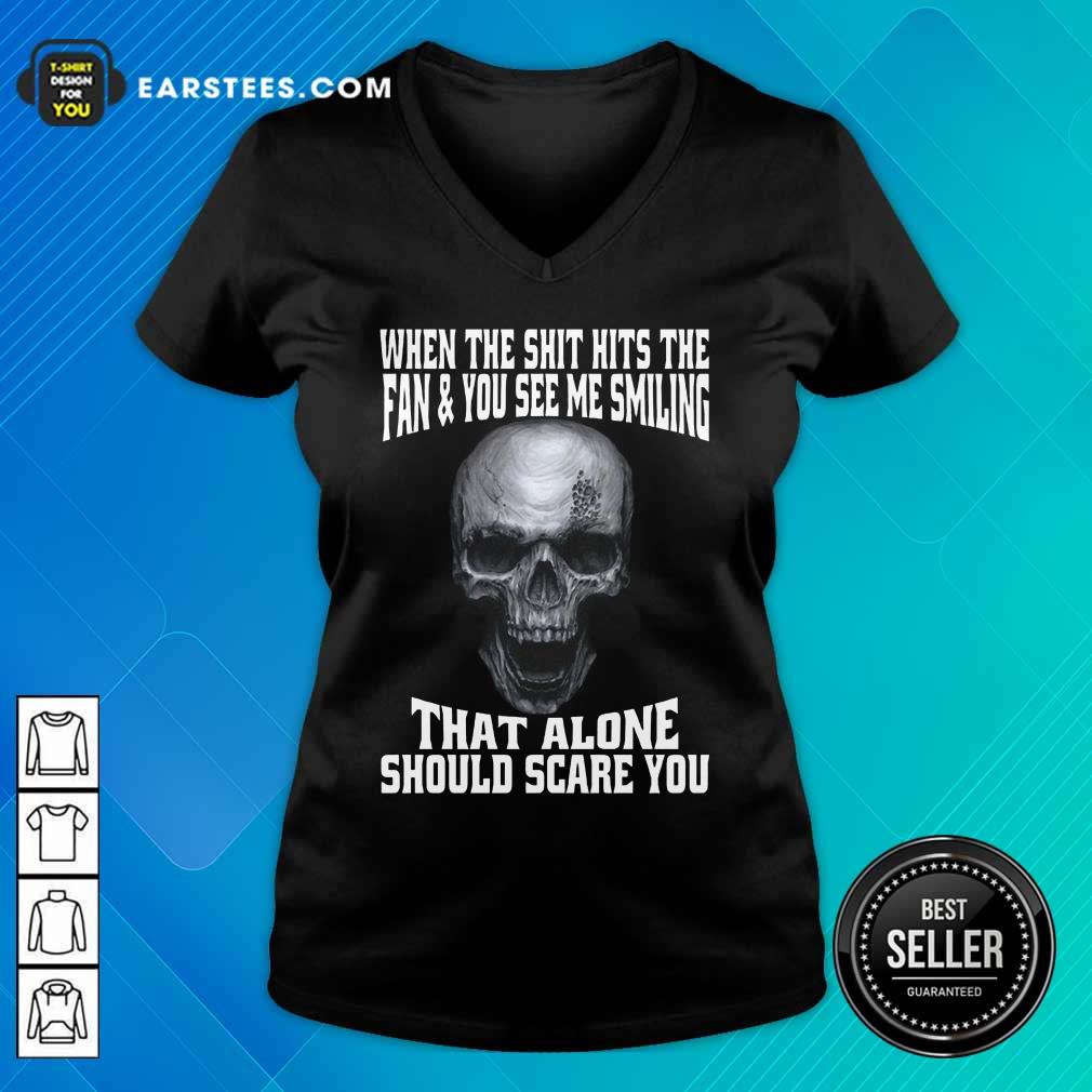 Happy Skull When The Shit Hits Fan And You See Me Smiling Shirt - Image 5