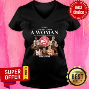 Alternative view of Never Underestimate A Woman Who Understands Basketball And Loves Atlanta Hawks Shirt