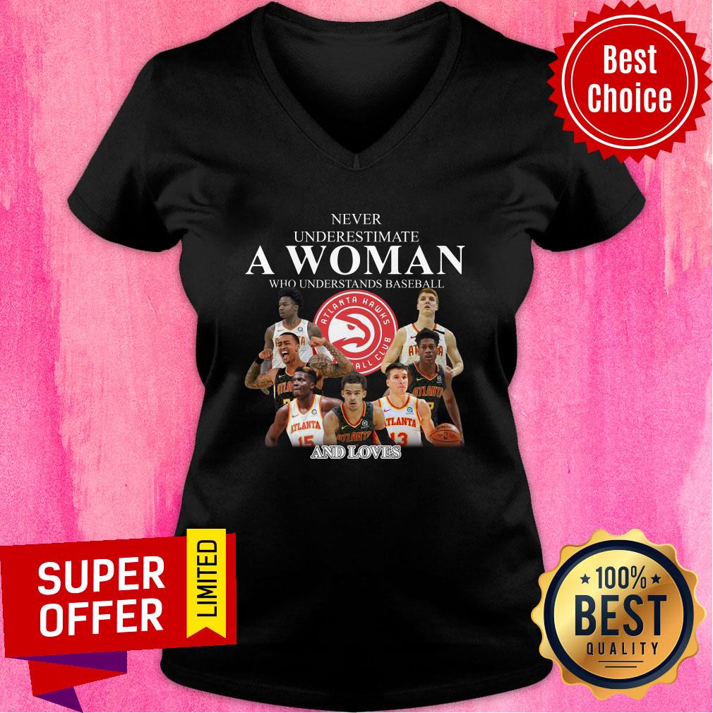 Never Underestimate A Woman Who Understands Basketball And Loves Atlanta Hawks Shirt - Image 2