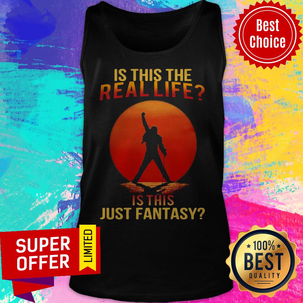 Nice Freddie Mercury Is This The Real Life Is This Just Fantasy Shirt - Image 5