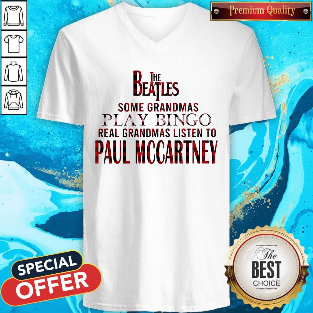 The Beatles Some Grandmas Play Bingo Real Grandmas Listen To Paul Mccartney Shirt - Image 4