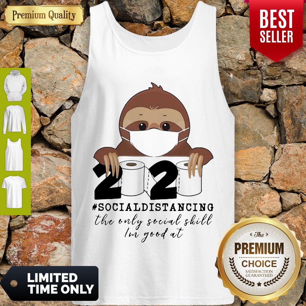 Awesome Sloth Wear Mask 2020 Social Distancing The Only Social Skill Im Good At Toilet Paper COVID19 Shirt - Image 3