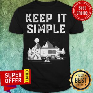 Awesome Van Life Keep It Simple Camping Off Grid Adventure Shirt