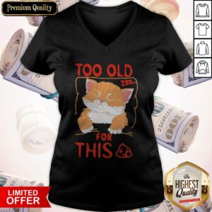 Alternative view of Cat Sleeping Too Old For This Shit Shirt