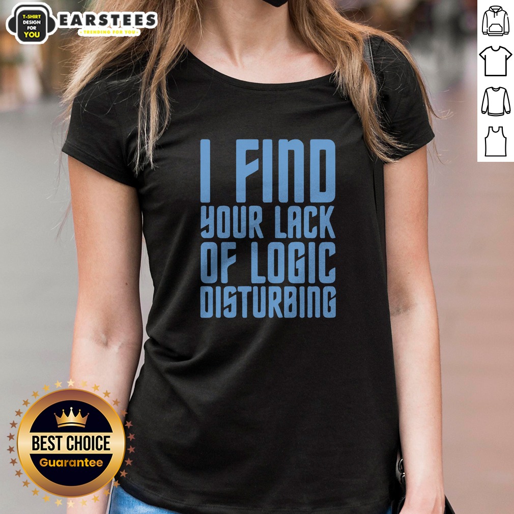 Official I Find Your Lack Of Logic Disturbing Blue Bold Text Shirt - Image 2
