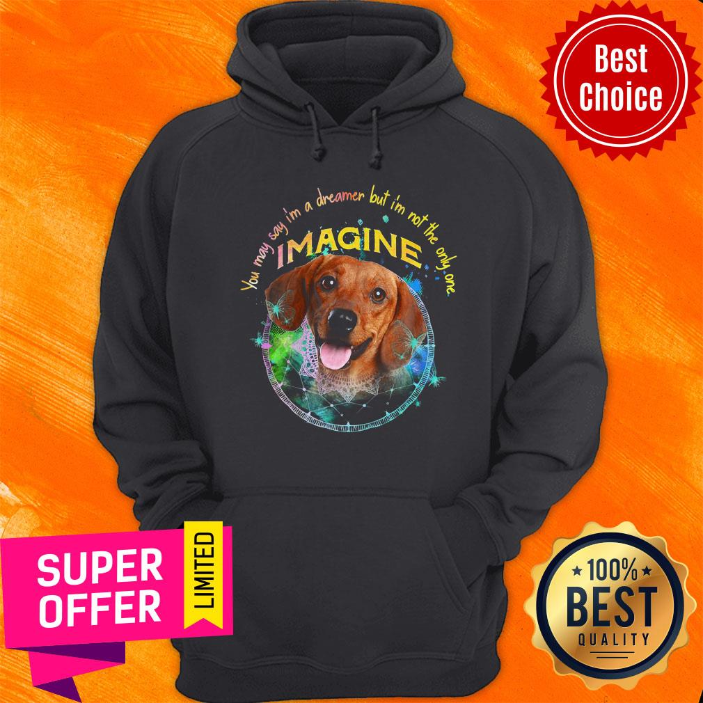 Dachshund You May Say I’m A Dreamer But I’m Not The Only One Imagine Dog Shirt - Image 3
