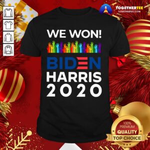 Hot We Won Biden Harris 2020 For President Lgbt Election Celebrate T-shirt