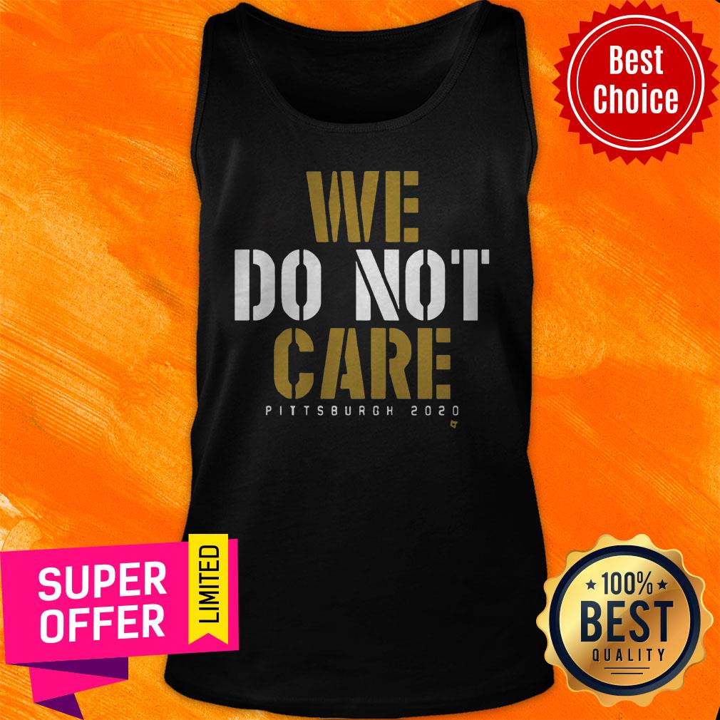 Awesome We Do Not Care Shirt - Image 4