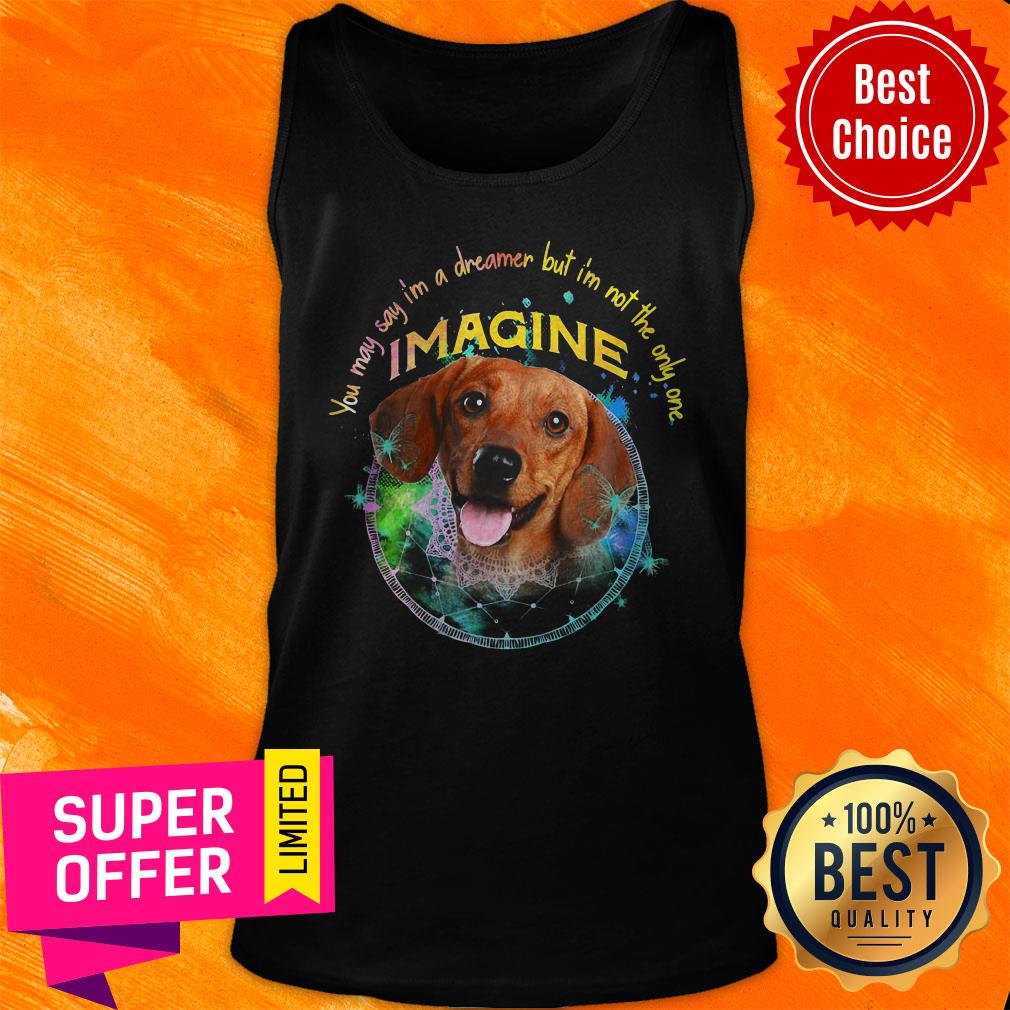 Dachshund You May Say I’m A Dreamer But I’m Not The Only One Imagine Dog Shirt - Image 5