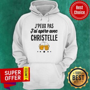 Alternative view of J'peux Pas J'ai Apero Avec Christelle Shirt