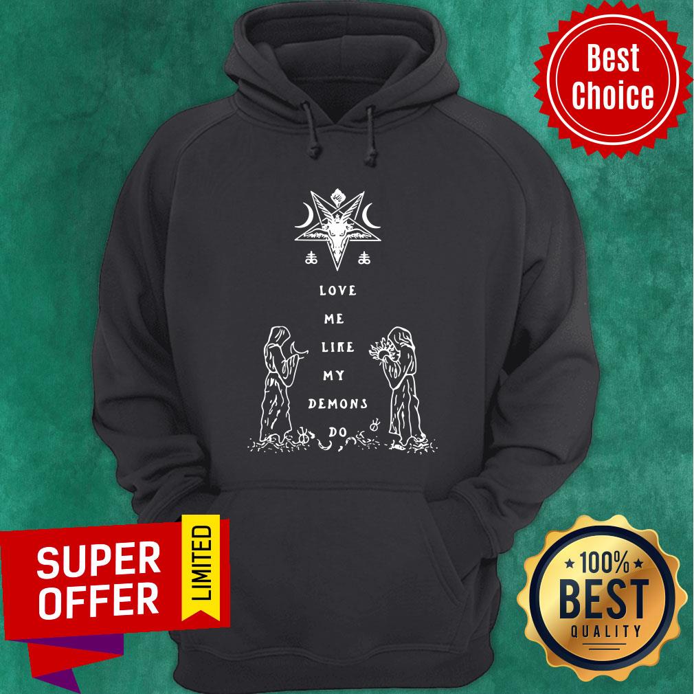 Love Me Like My Demons Do Shirt - Image 5