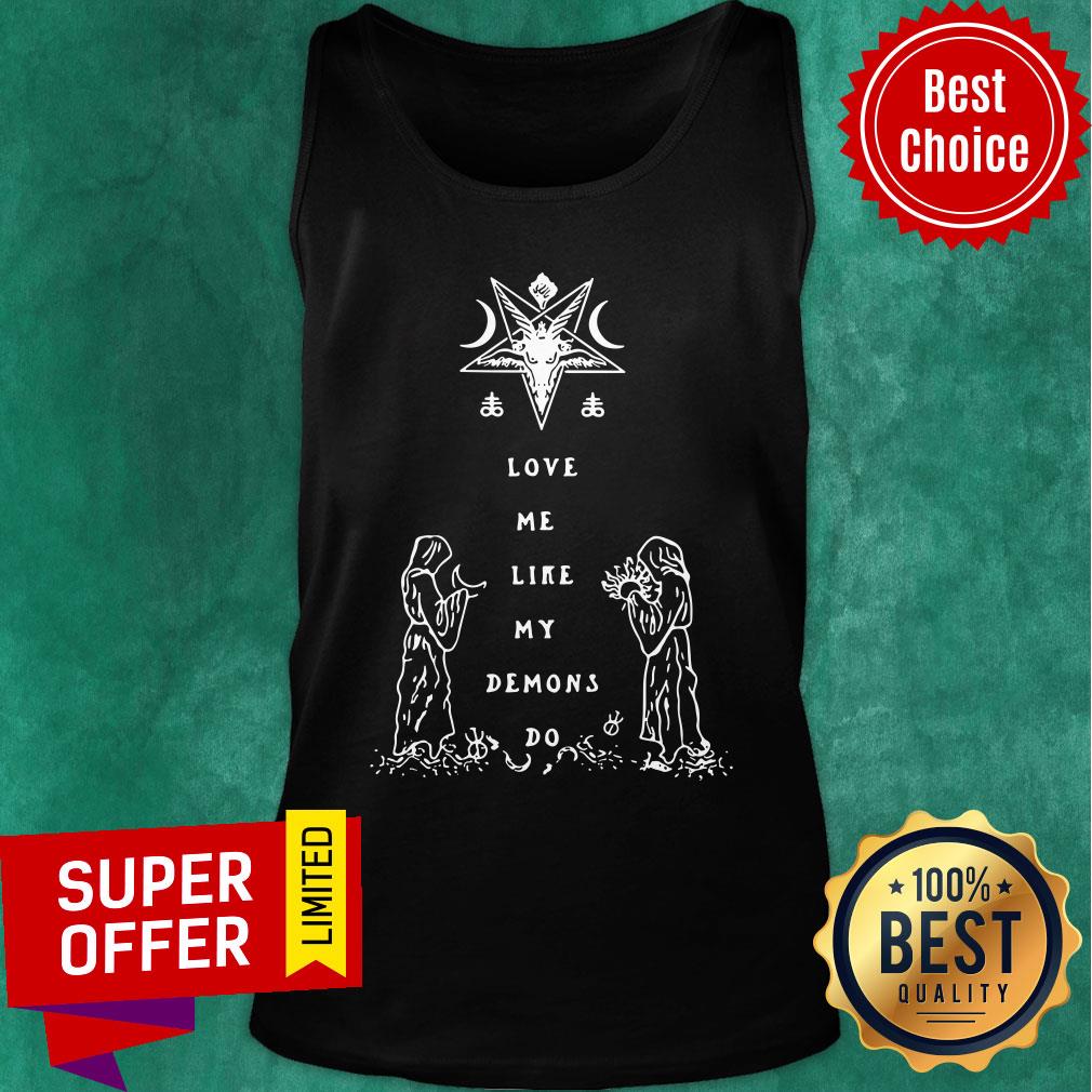 Love Me Like My Demons Do Shirt - Image 3