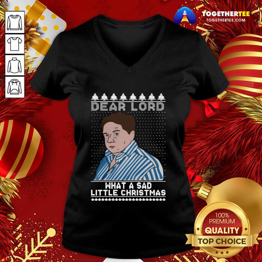 Cute Dear Lord What A Sad Little Christmas Shirt - Image 2