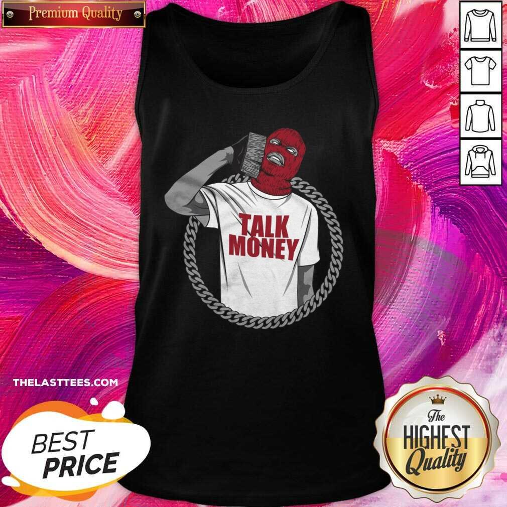 Funny Talk Money Million Dolla Motive Shirt - Image 3