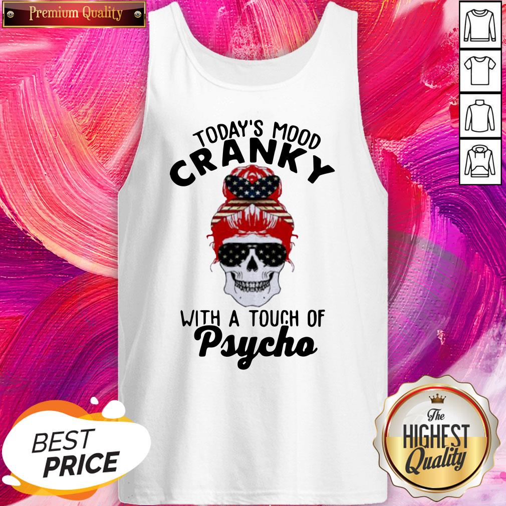 Good Skull Today's Mood Cranky With A Touch Of Psycho Shirt - Image 3