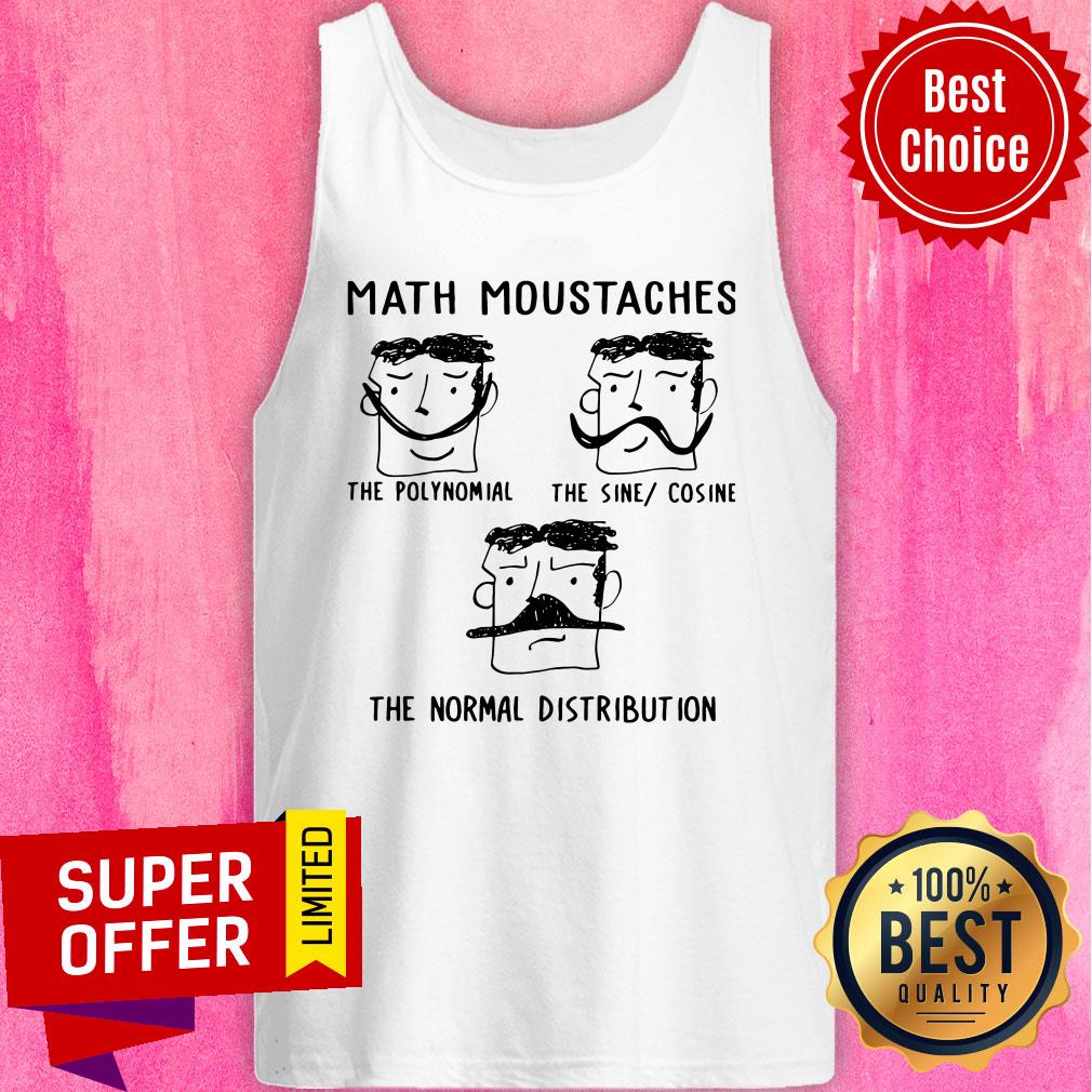 Math Moustaches The Polynomial The Sine Cosine The Normal Distribution Shirt - Image 3