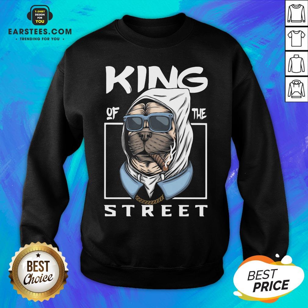 Funny King Of The Street Dog Shirt - Image 5