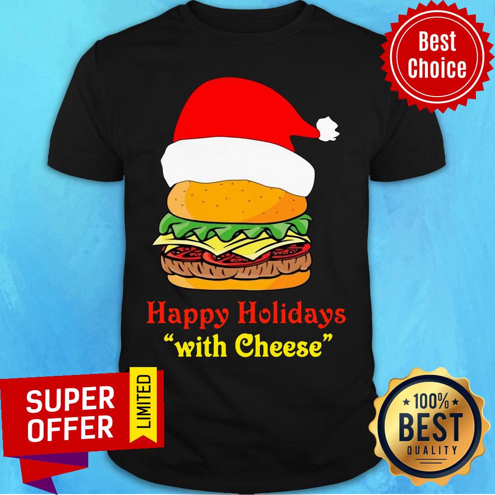 Funny Santa Hamburger Happy Holidays With Cheese Shirt