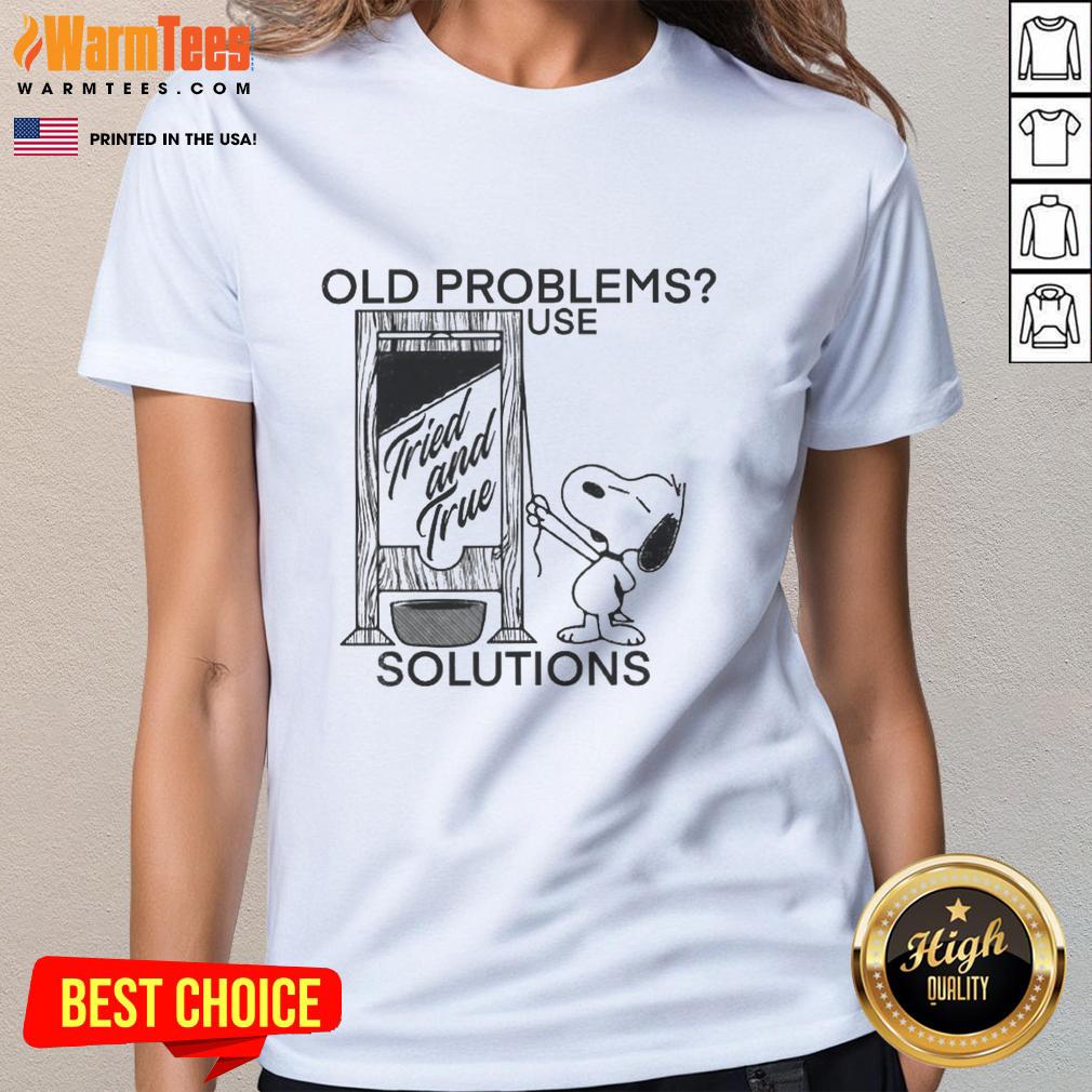 Good Snoopy Old Problems Use Tried And True Solutions Guillotine T-Shirt - Image 3