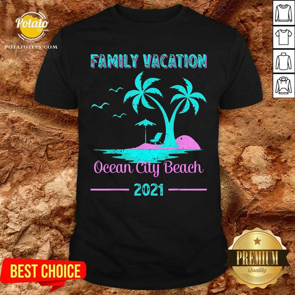 Family Vacation 2021 Maryland Ocean City Beach Shirt