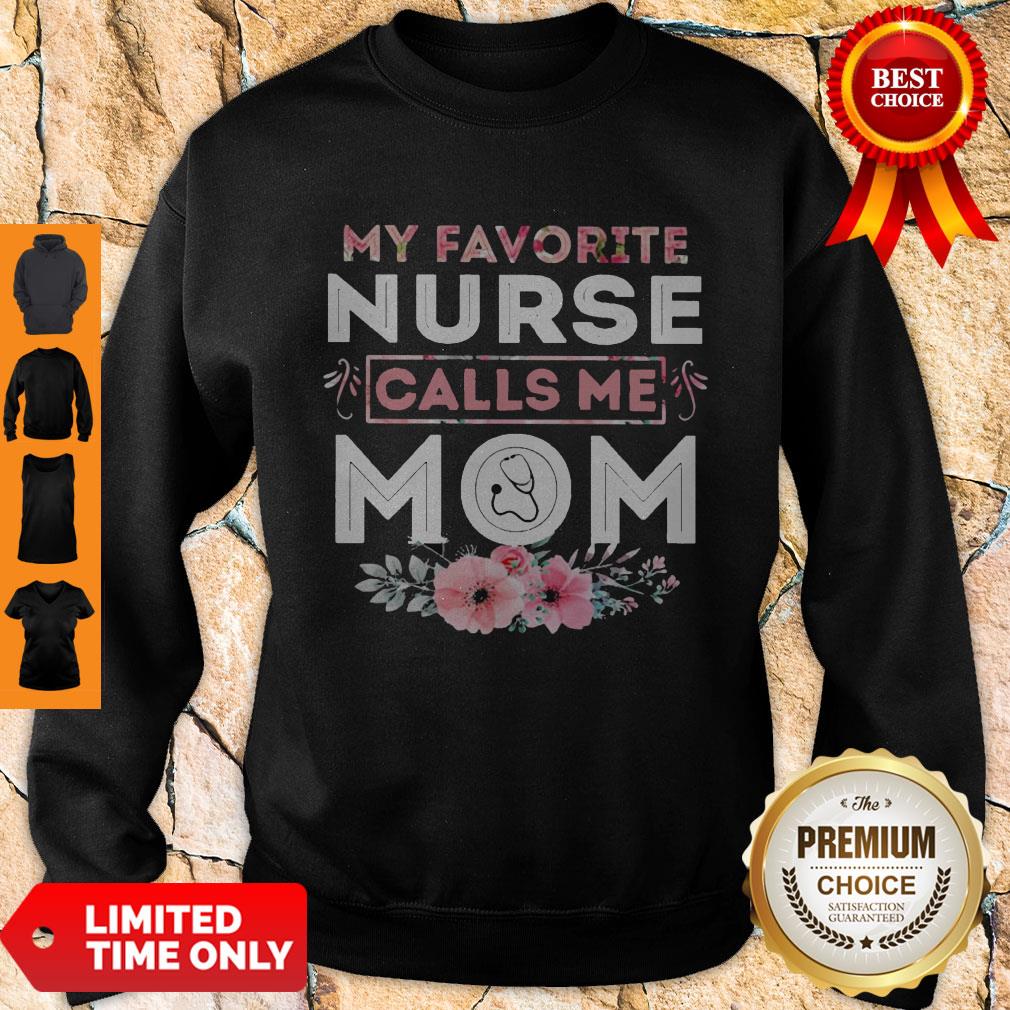Top Floral My Favorite Nurse Calls Me Mom Shirt - Image 2