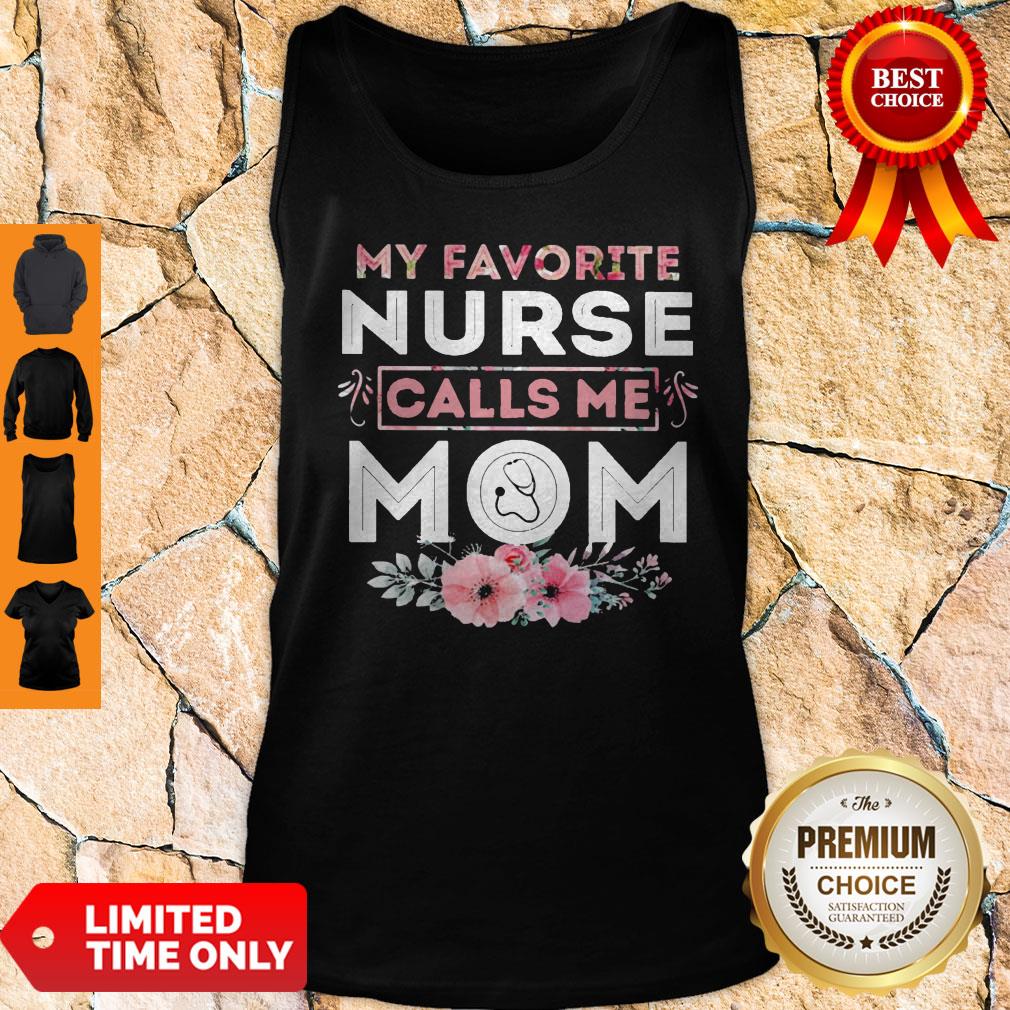 Top Floral My Favorite Nurse Calls Me Mom Shirt - Image 3