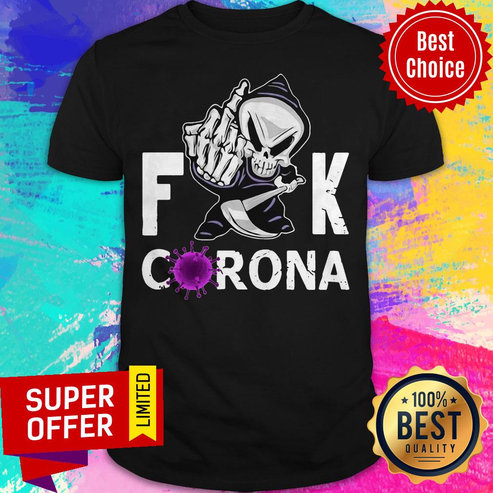 Top Grim Reaper Middle Finger Fuck Corona Shirt