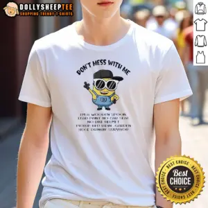 Awesome Minions Don't Mess With Me I'm A Wooden Spoon Lead Paint No Car Seat No Bike Helmet Shirt