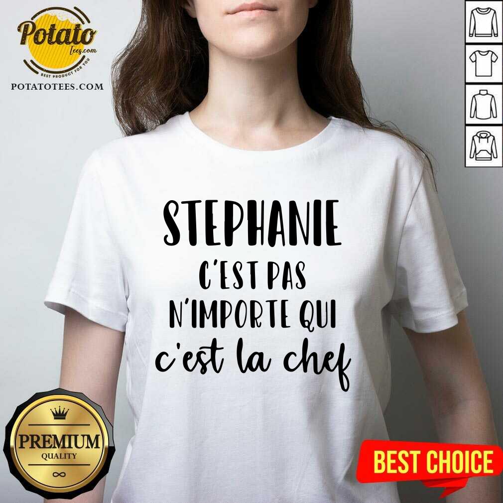 Stephanie C'Est Pas N'Importe Qui C'Est La Chef Shirt - Image 3