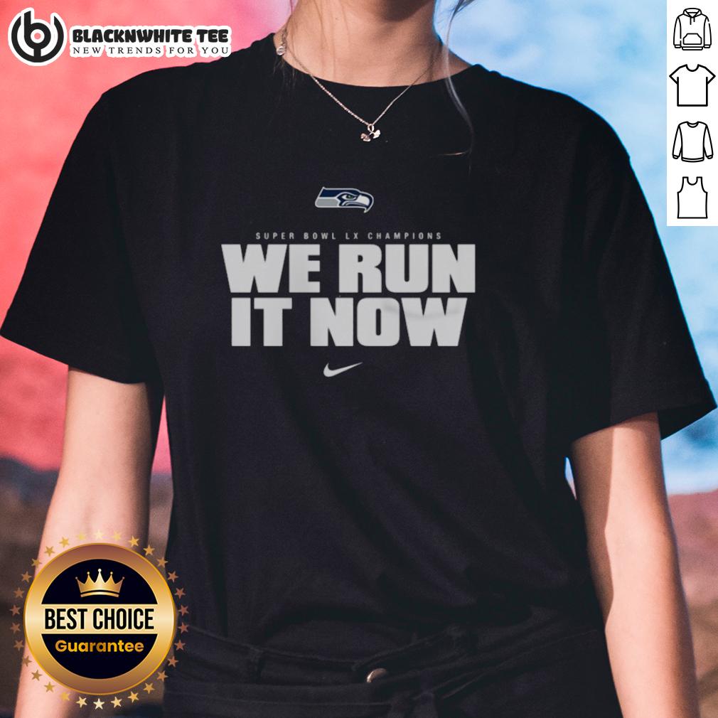 Top Seattle Seahawks Nike Super Bowl LX Champions We Run It Now T-Shirt - Image 3