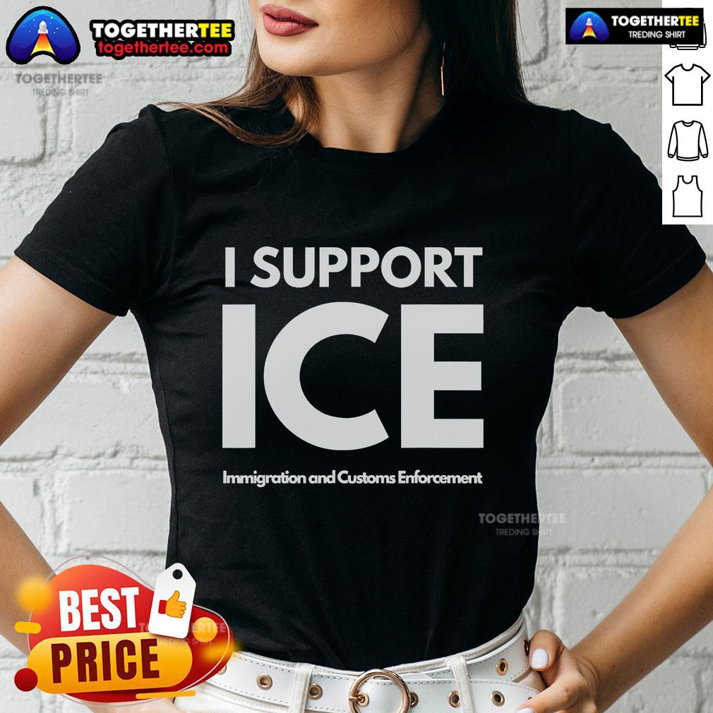 Official I Support Ice Immigration And Customs Enforcement T-Shirt - Image 3