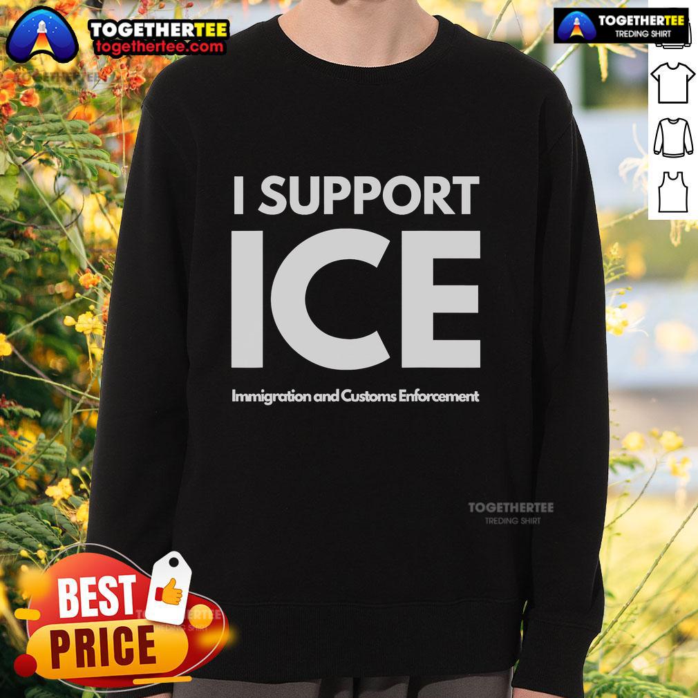 Official I Support Ice Immigration And Customs Enforcement T-Shirt - Image 5