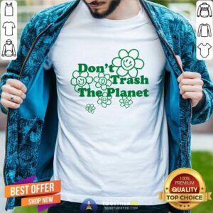 Premium Sunflower Don't Trash The Planet T-Shirt